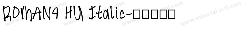 ROMAN4 HU Italic字体转换